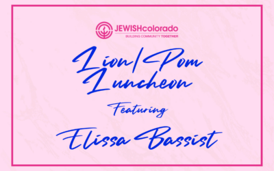 JEWISHcolorado Women’s Philanthropy Presents: The Lion/Pom Luncheon Featuring Elissa Bassist
