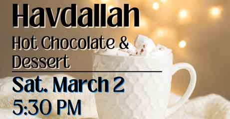 Havdallah Hot Chocolate & Dessert
